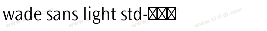 wade sans light std字体转换